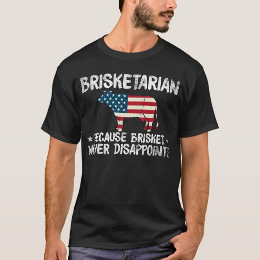 Brisketarian omdat Brisket nooit teleurstelt T-shirt (Voorkant)