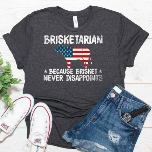 Brisketarian omdat Brisket nooit teleurstelt T-shirt