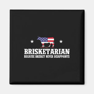 Brisketarian omdat Brisket nooit verdwijnt - B Magneet