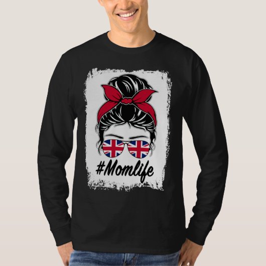 Britain Flag British Mom Messy Bun Mom Life T-shirt (Voorkant)