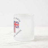 British by Birth American by Choice Matglas Koffiemok (Center)