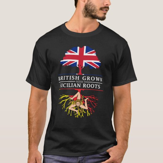 British Grown with Sicilian    RootsSicily Design T-shirt (Voorkant)