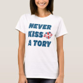 British Politics - Kus a Tory T-Shirt nooit (Voorkant)