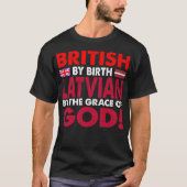 Brits Geboorte door Letse Genade van God Gift T-shirt (Voorkant)