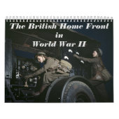 Brits thuisfront in de Tweede Wereldoorlog Kalender (Hoes)