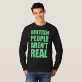 Britse Mensen Zijn Niet Echt Kleding T-shirt (Voorkant volledig)