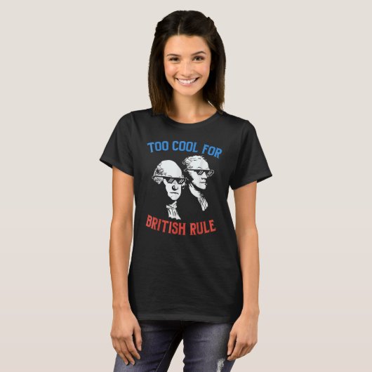 Britse regering Funny Washington Hamilton 4 juli T-shirt (Voorkant volledig)