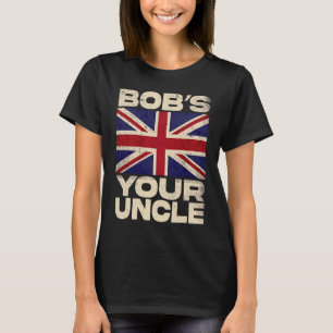 Britse Union Jack Vlag  Bob's your Uncle T-shirt