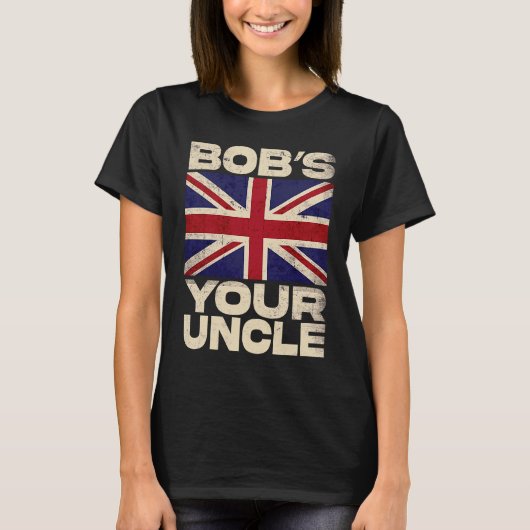 Britse Union Jack Vlag Bob's your Uncle T-shirt (Voorkant)
