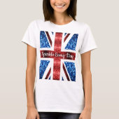 Britse vlag rode blauwe gliters Sparkle each day t T-shirt (Voorkant)