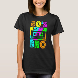 Bro 80's uit de jaren 80, 1980 en 80's Birthday  B T-shirt