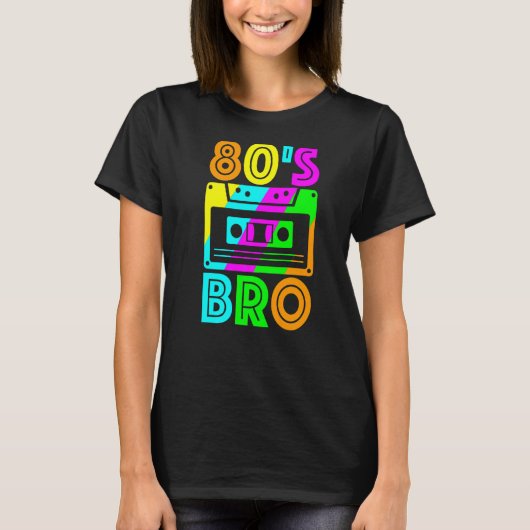 Bro 80's uit de jaren 80, 1980 en 80's Birthday  B T-shirt (Voorkant)