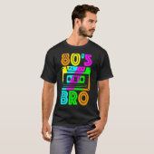 Bro 80's uit de jaren 80, 1980 en 80's Birthday  B T-shirt (Voorkant volledig)