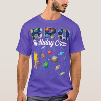 Bro Birthday Creter Buiten de ruimte Zonne Systeem T-shirt