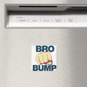 Bro Bump Funny mannen Magneet (Insitu (Vaatwasser))