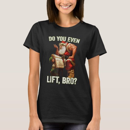 Bro Do You Even Lift Funny Christmas Santa Claus T-shirt (Voorkant)