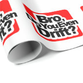 Bro, drijf je zelfs? cadeaupapier (Rol Hoek)