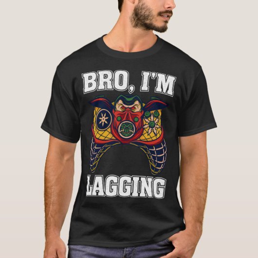 Bro I m Lagging Gaming Nerd Video Gamer  2 T-shirt (Voorkant)