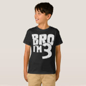 Bro ik ben 3 t-shirt (Voorkant volledig)