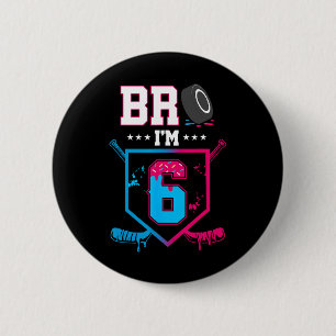Bro ik ben 6 jaar oud Hockey Ijs Drip 6de verjaard Ronde Button 5,7 Cm