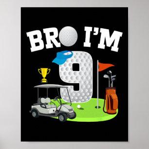 Bro Ik ben 9 Jaar Oud Golf Thema 9e Verjaardag Gol Poster