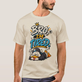 Bro, ik ben moe – Grappig herkenbaar slapstick mem T-shirt