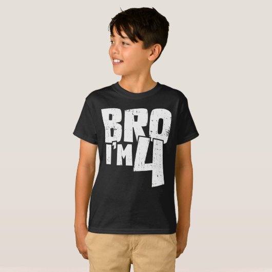 Bro I'm 4  T-shirt (Voorkant volledig)