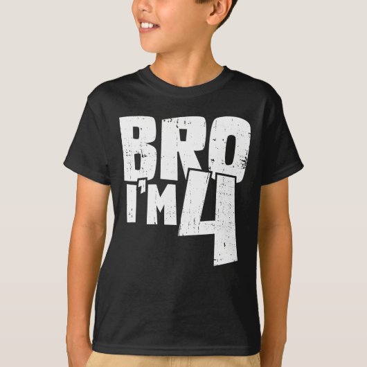 Bro I'm 4 T-shirt (Voorkant)