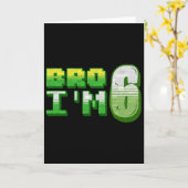 Bro I'm 6 Gamer Boy Pixel Number Sixth Birthday Bo Kaart (Gele Bloem)