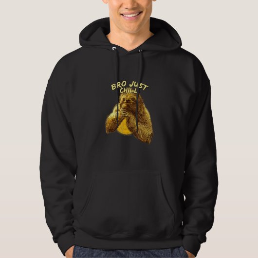 Bro Just Chill Gezegden Sloth Lazy 3 Hoodie (Voorkant)