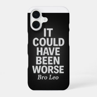 Bro Leo Legacy "Het had slechter gekund" iPhone 16 Hoesje