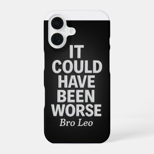 Bro Leo Legacy "Het had slechter gekund" iPhone 16 Hoesje (Achterkant)