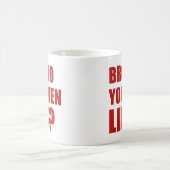 Bro, lieg je zelfs? KoffieMok (Center)