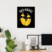 Bro-nanas Funny Fruit Banana Pun Dark BG Poster (Thuiskantoor)