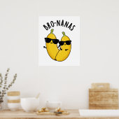 Bro-nanas Grappig fruit Banaan Pun Poster (Keuken)