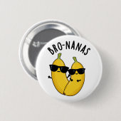 Bro-nanas Grappig fruit Banaan Pun Ronde Button 5,7 Cm (Voorkant /achterkant)