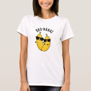 Bro-nanas Grappig fruit Banaan Pun T-shirt