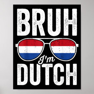 Bro Nederlandse Nederland Vlag Grappig Holland Jon Poster