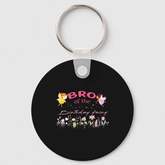 Bro Of The Birthday Fairy Little Girl Magical Fami Sleutelhanger (Voorkant)