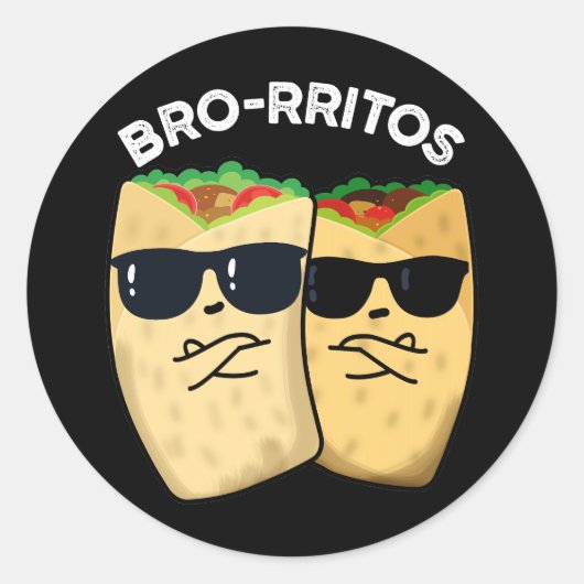 Bro-rritos Funny Burrito Pun Dark BG Ronde Sticker (Voorkant)
