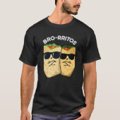 Bro-rritos Funny Burrito Pun Dark BG T-shirt (Voorkant)