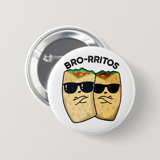 Bro-rritos Funny Burrito Pun Ronde Button 5,7 Cm (Voorkant /achterkant)