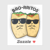 Bro-rritos Funny Burrito Pun Sticker (Vel)