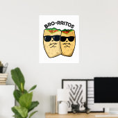 Bro-rritos Grappige Burrito Woordgrap Poster (Thuiskantoor)