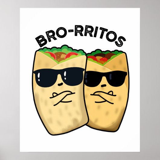 Bro-rritos Grappige Burrito Woordgrap Poster (Voorkant)
