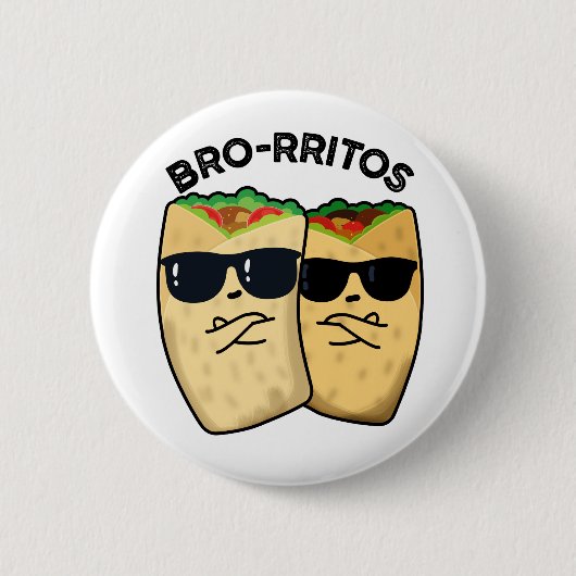 Bro-rritos Grappige Burrito Woordgrap Ronde Button 5,7 Cm (Voorkant)