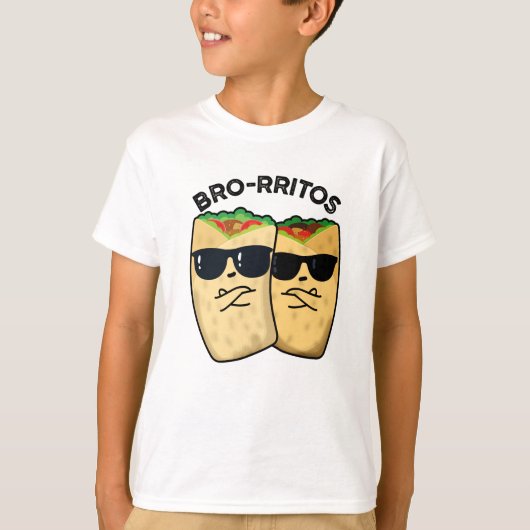 Bro-rritos Grappige Burrito Woordgrap T-shirt (Voorkant)