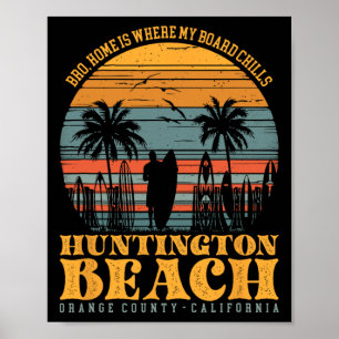Bro, Thuis is waar mijn board afkoelt Huntington B Poster
