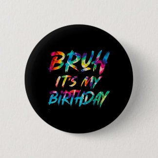 Bro Verjaardag Grappige Verjaardag Sarcastisch Cit Ronde Button 5,7 Cm