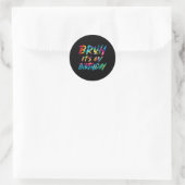 Bro Verjaardag Grappige Verjaardag Sarcastisch Cit Ronde Sticker (Tas)